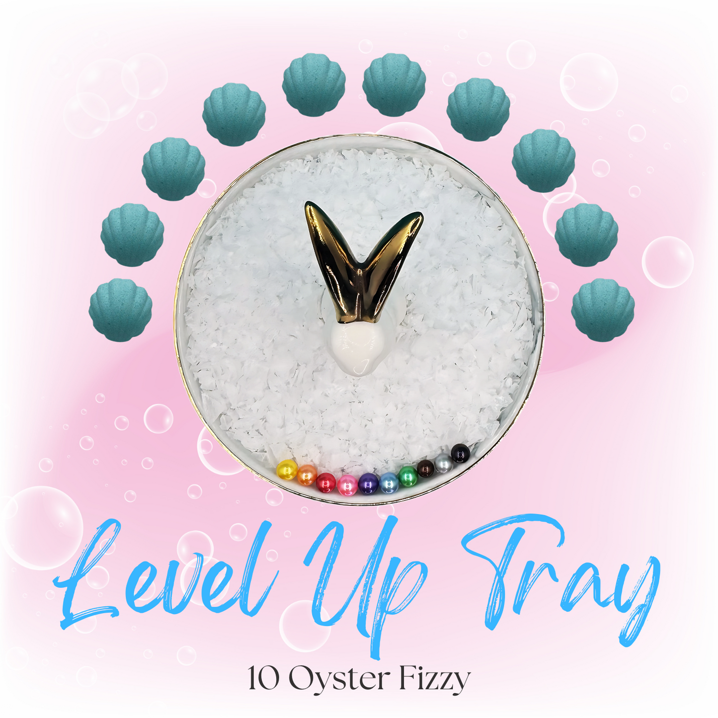 10 Oyster Fizzy - Level Up Tray