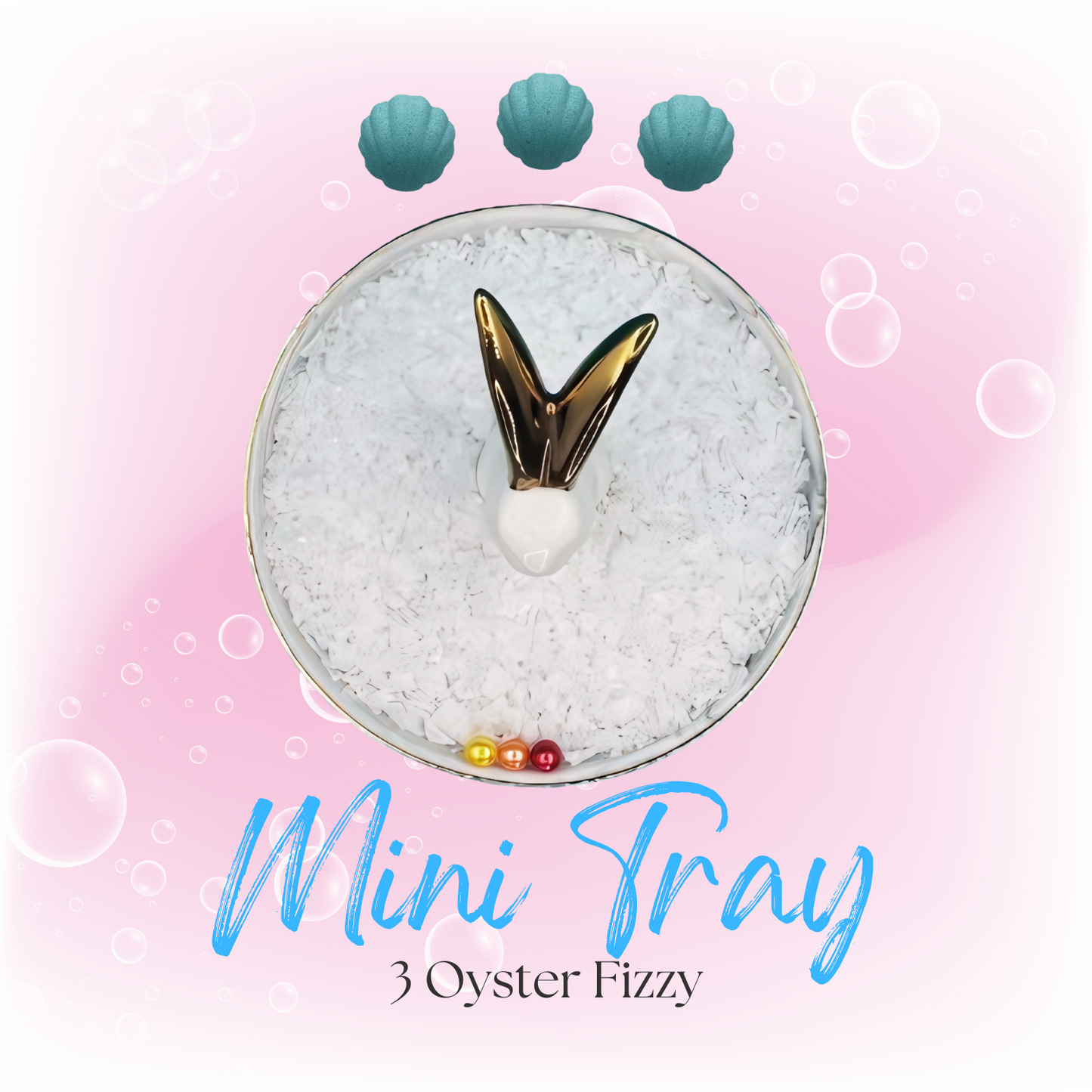 3 Oyster Fizzy - Mini Tray